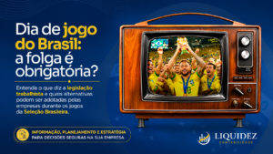 Trabalho Em Dia De Jogo Do Brasil - Contabilidade em Angra dos Reis | Liquidez Contabilidade